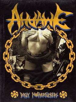 AHVAWE (Mexico) / Dirty Motherfuckers