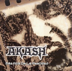 AKASH(Colombia) / Mas Alla De La Realidad