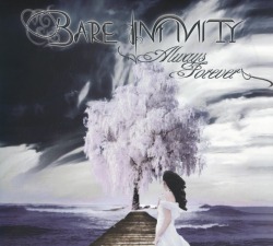 BARE INFINITY (Greece) / Always Forever