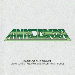 ANACONDA (US) / Fade Of The Sinner