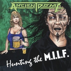 ANCIENT DOME (Italy) / Hunting The M.I.L.F.