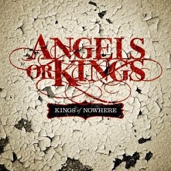 ANGELS OR KINGS (UK) / Kings Of Nowhere