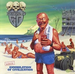 EVILDEAD (US) / Annihilation Of Civilization