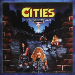 CITIES (US) / Annihilation Absolute