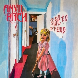 ANVIL BITCH (US) / Rise To Offend + 10 (Deluxe Edition)
