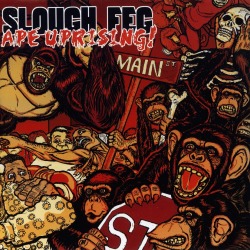 SLOUGH FEG (US) / Ape Uprising!