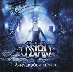 OSSIAN (Hungary) / Arnyekbol A Fenybe