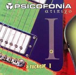 PSICOFONIA (Mexico) / A Rockear I
