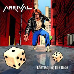 ARRIVAL (US/New York) / Last Roll Of The Dice + 1