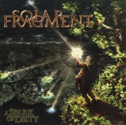 SOLAR FRAGMENT (Germany) / A Spark Of Deity