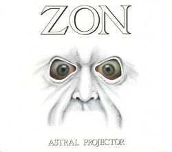 ZON (Canada) / Astral Projector + Back Down To Earth (2CD)