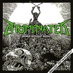 ATOMINATED (Ireland) / World Without Flesh