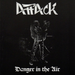 ATTACK (Germany) / Danger In The Air + 3