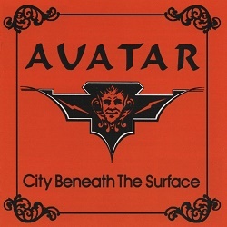 AVATAR (US) / City Beneath The Surface - The Anthology (collector's item)
