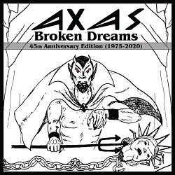 AXAS (US) / Broken Dreams - 45th Anniversary Edition (1975-2020) (2CD)