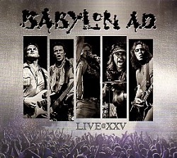 BABYLON A.D. (US) / Live@XXV