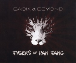 TYGERS OF PAN TANG (UK) / Back & Beyond