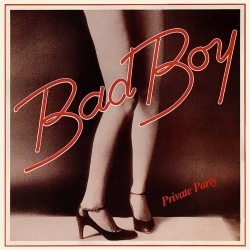 BAD BOY (US) / Private Party + 1