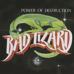 BAD LIZARD (Belgium) / Power Of Destruction + 6 (collector's item)