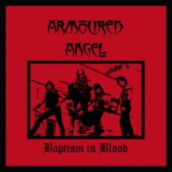 ARMOURED ANGEL (Australia) / Baptism In Blood