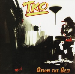 TKO (US) / Below The Belt