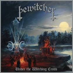 BEWITCHER (US) / Under The Witching Cross
