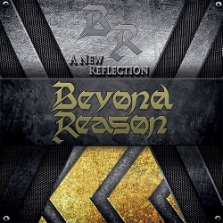 BEYOND REASON (US) / A New Reflection