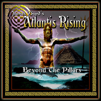 JAMES BYRD'S ATLANTIS RISING (US) / Beyond The Pillars