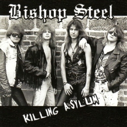 BISHOP STEEL (US) / Killing Asylum