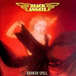 BLACK ANGELS (Switzerland) / Broken Spell + 7