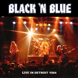 BLACK 'N BLUE (US) / Live In Detroit 1984