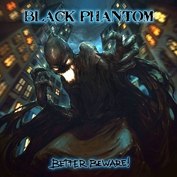 BLACK PHANTOM (Italy) / Better Beware!
