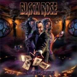 BLACK ROSE (Sweden) / Game Of Souls