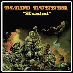 BLADE RUNNER (UK) / Hunted