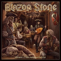 BLAZON STONE (Sweden) / Hymns Of Triumph And Death