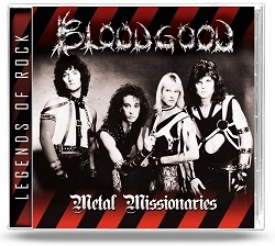 BLOODGOOD (US) / Metal Missionaries + 4 (2021 reissue)