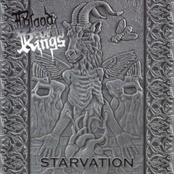 BLOOD OF KINGS (US) / Starvation
