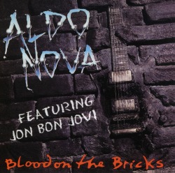 ALDO NOVA(Canada) / Blood On The Bricks