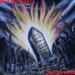 BOB MITCHELL (US) / Unearthed