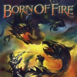 BORN OF FIRE (US) / Anthology