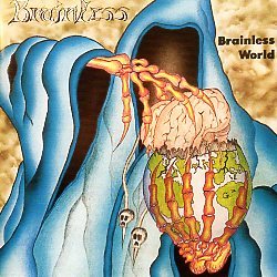 BRAINLESS (Germany) / Brainless World + 4