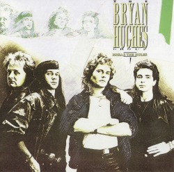 THE BRYAN HUGHES GROUP (Canada) / Break The Rules
