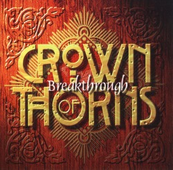 CROWN OF THORNS (US) / Breakthrough