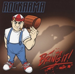 ROCKARMA (Canada) / Bring It!