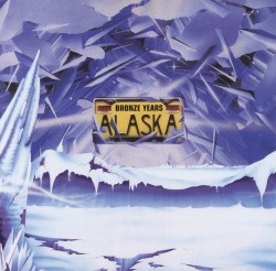 ALASKA (UK) / Bronze Years