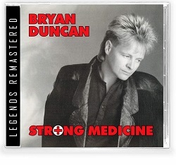 BRYAN DUNCAN (US) / Strong Medicine