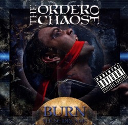 THE ORDER OF CHAOS (Canada) / Burn These Dreams