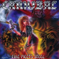 CANNIBAL (Canada) / Fire Meets Steel