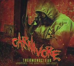 CARNIVORE (US) / Thermonuclear - Warriors: The Rarities 1981-2007 (2CD) (collector's item)