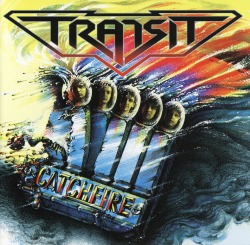 TRANSIT (Switzerland) / Catch Fire